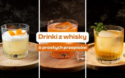 Drinki z whisky – 6 prostych przepisów