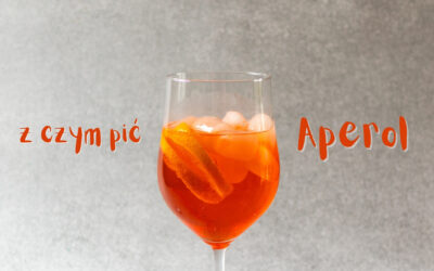 Z czym pić Aperol? Pomysły na drinki i nieoczywiste połączenia