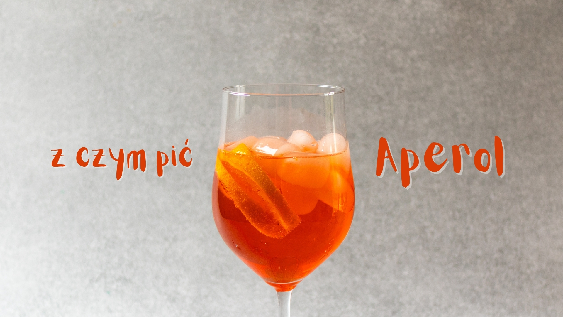z czym pic aperol