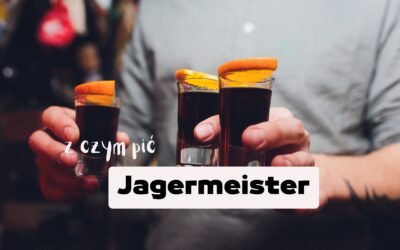 Z czym pić Jagermeister? Pomysły na drinki z ziołowym likierem