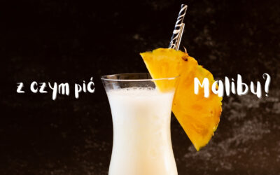 Z czym pić Malibu? Pomysły na drinki z likierem kokosowym