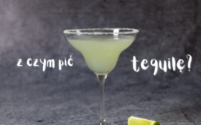 Z czym pić tequilę? Nie tylko z solą i cytryną