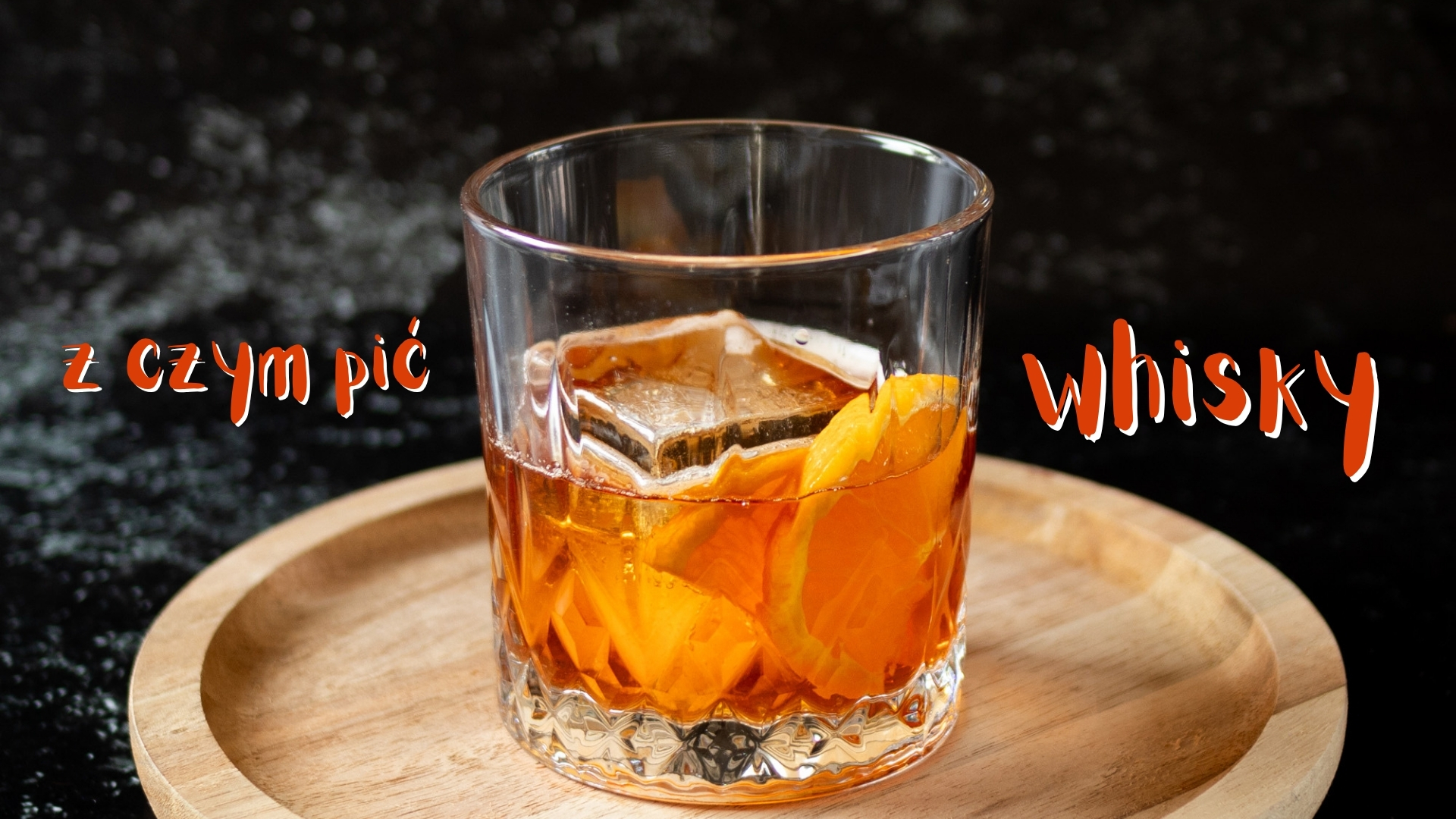 z czym pic whisky