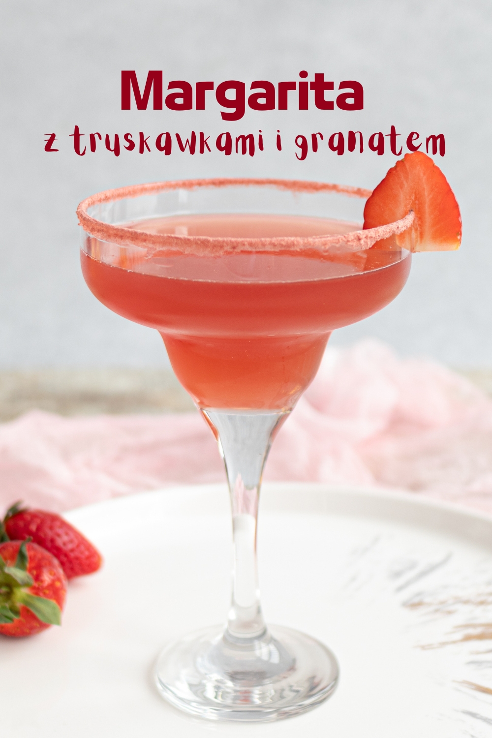 margarita z truskawkami granatem